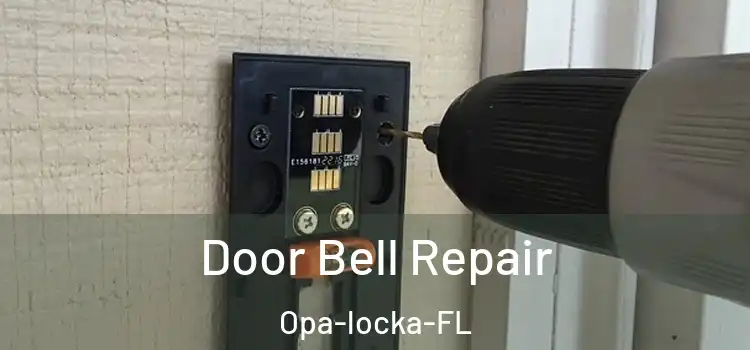  Door Bell Repair Opa-locka-FL
